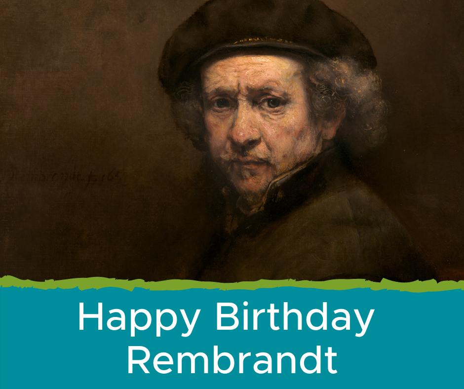 Happy Birthday, Rembrandt!